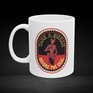 Take a Break Before the Deal – Devil Coffee Mug