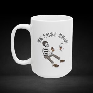Be Less Dead – Skeleton and Ghost Coffee Crew Mug